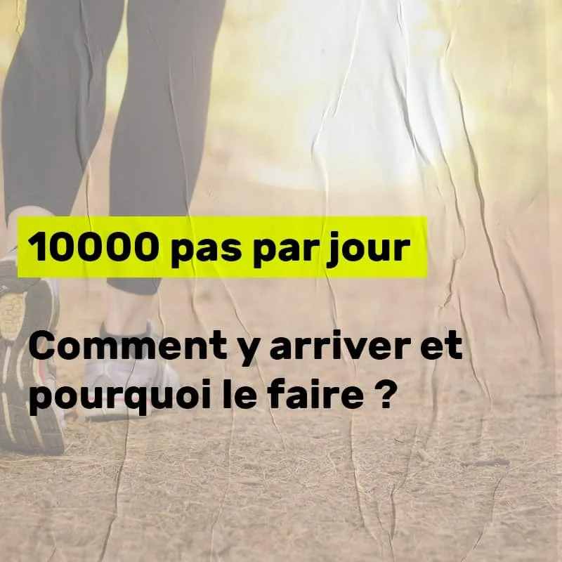 10000 pas par jour – Comment y arriver et pourquoi le faire ?