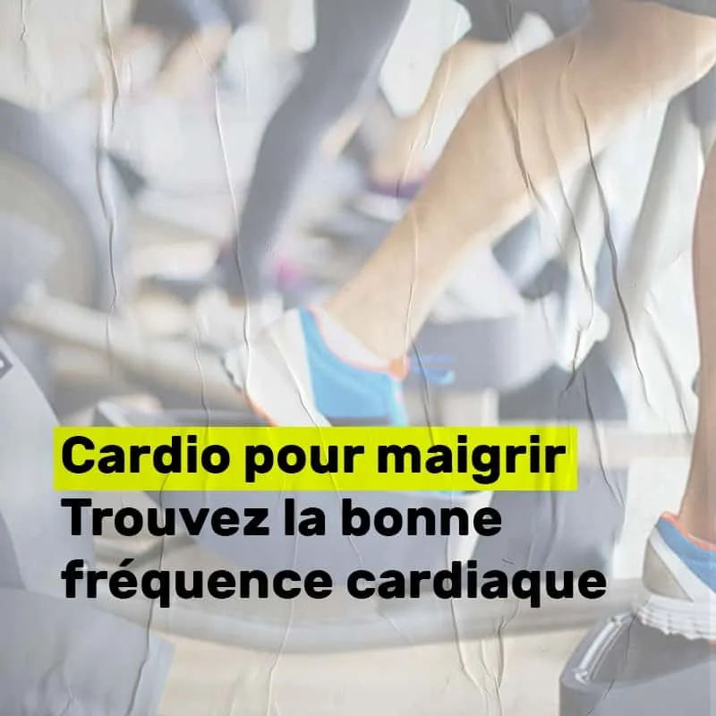 Cardio pour maigrir – Trouvez la bonne fréquence cardiaque